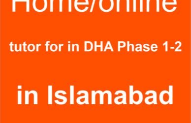 Home-online tutor in dha phase 1-2 in Islamabad