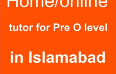 Home tutor for Pre O level In Islamabad